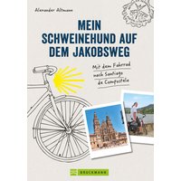Mein Schweinehund auf dem Jakobsweg