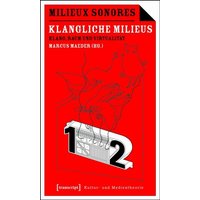 Milieux Sonores/Klangliche Milieus