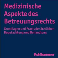 Medizinische Aspekte des Betreuungsrechts