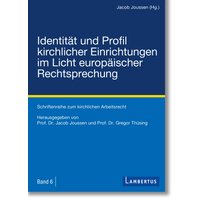Identität und Profil kirchlicher Einrichtungen im Licht europäischer Rechtsprechung