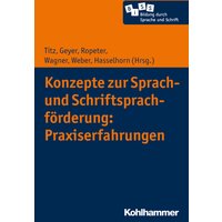 Konzepte zur Sprach- und Schriftsprachförderung: Praxiserfahrungen