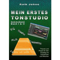 Mein erstes Tonstudio - Sammelband Buch I & II