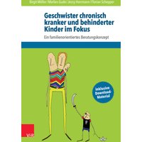 Geschwister chronisch kranker und behinderter Kinder im Fokus