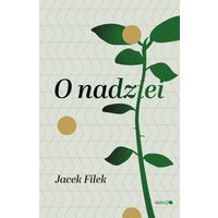 O nadziei. Historyczne i analityczne wprowadzenie do fenomenologii nadziei