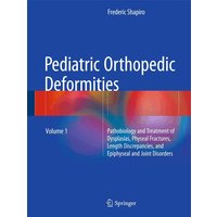 Pediatric Orthopedic Deformities, Volume 1