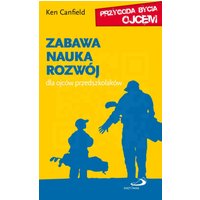 Zabawa nauka rozwój. Dla ojców przedszkolaków