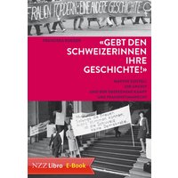 'Gebt den Schweizerinnen ihre Geschichte!'