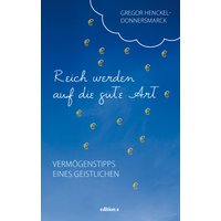 Reich werden auf die gute Art