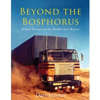 Beyond the Bosphorus: British Drivers on the Middle-East Routes
