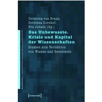 Das Unbewusste. Krisis und Kapital der Wissenschaften