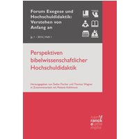 Perspektiven bibelwissenschaftlicher Hochschuldidaktik