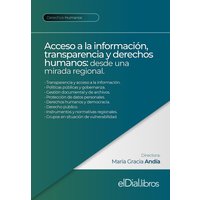 Acceso a la información, transparencia y derechos humanos: desde una mirada regional