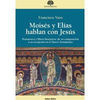 Moisés y Elías hablan con Jesús