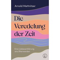 Die Veredelung der Zeit