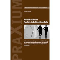 Praxishandbuch flexible Arbeitszeitmodelle