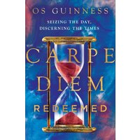 Carpe Diem Redeemed