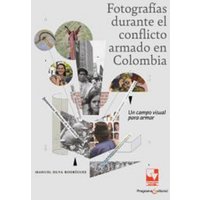 Fotografías durante el conflicto armado en Colombia