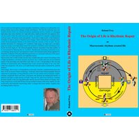 The origin of life is rhythmic repair or Macrocosmic rhythms created life