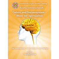 Gehirn und Nervensystem - Blüte der Spiritualität