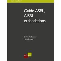 Guide ASBL, AISBL et fondations