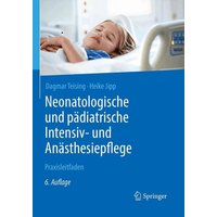 Neonatologische und pädiatrische Intensiv- und Anästhesiepflege