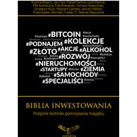 Biblia inwestowania. Potężne techniki pomnażania majątku