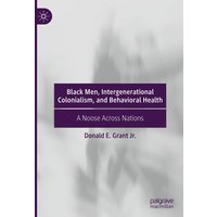 Black Men, Intergenerational Colonialism, and Behavioral Health