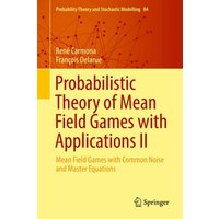 Probabilistic Theory of Mean Field Games with Applications II