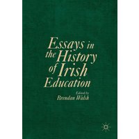 Essays in the History of Irish Education