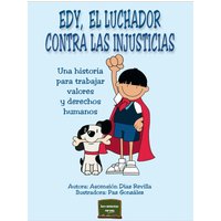 Edy, el luchador contra las injusticias