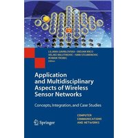 Application and Multidisciplinary Aspects of Wireless Sensor Networks