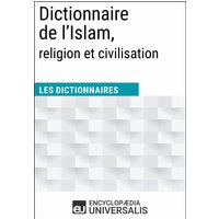 Dictionnaire de l’Islam, religion et civilisation