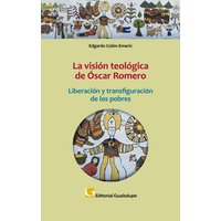 La visión teológica de Óscar Romero