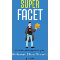 Superfacet. Jak znaleźć właściwego mężczyznę