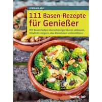 111 Basen-Rezepte für Genießer