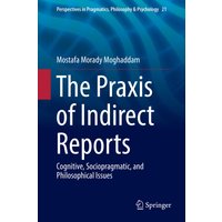 The Praxis of Indirect Reports
