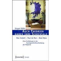 Auch Theorien haben ihre Schicksale
