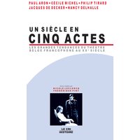 Un Siècle en cinq actes