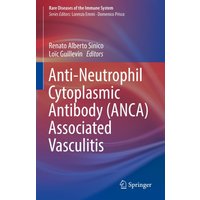 Anti-Neutrophil Cytoplasmic Antibody (ANCA) Associated Vasculitis