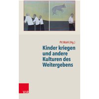 Kinder kriegen und andere Kulturen des Weitergebens