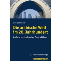 Die arabische Welt im 20. Jahrhundert