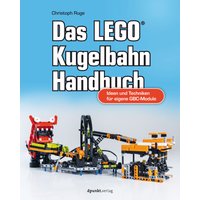 Das LEGO®-Kugelbahn-Handbuch