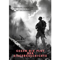 Gegen die Flut der Siegergeschichte