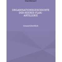 Organisationsgeschichte der Heeres-Flak-Artillerie
