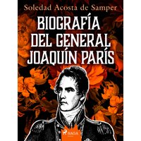 Biografía del general Joaquín París