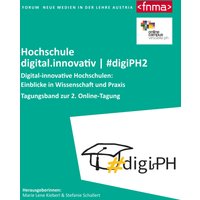 Digital-innovative Hochschulen: Einblicke in Wissenschaft und Praxis