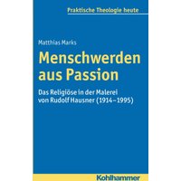 Menschwerden aus Passion