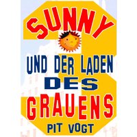Sunny und der Laden des Grauens