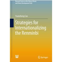 Strategies for Internationalizing the Renminbi