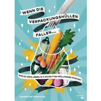 Wenn die Verpackungshüllen fallen ...